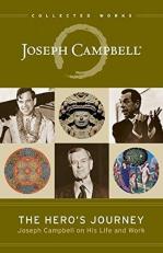 The Hero's Journey : Joseph Campbell on His Life and Work 