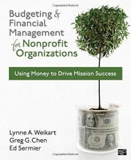 Budgeting and Financial Management for Nonprofit Organizations : Using Money to Drive Mission Success 2nd