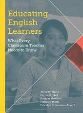 Educating English Learners : What Every Classroom Teacher Needs to Know 