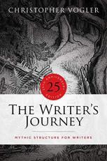 The Writer's Journey : Mythic Structure for Writers, 25th Anniversary Edition