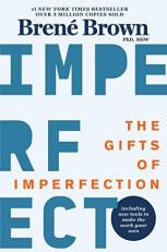 The Gifts of Imperfection : 10th Anniversary Edition: Features a New Foreword and Brand-New Tools
