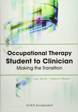 Occupational Therapy Student to Clinician : Making the Transition 