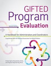 Gifted Program Evaluation : A Handbook for Administrators and Coordinators 2nd
