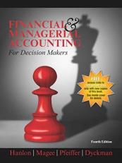 Financial and Managerial Accounting for Decision Makers 4th
