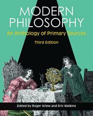 Modern Philosophy : An Anthology of Primary Sources 3rd