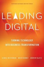 Leading Digital : Turning Technology into Business Transformation 