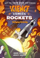 Science Comics: Rockets : Defying Gravity 