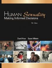 Human Sexuality - Making Informed Decisions (5th, Fifth Edition) - By Knox & Milstein