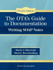 OTA's Guide to Documentation : Writing SOAP Notes 4th