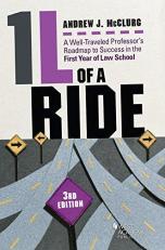 1l of a Ride  : A Well-Traveled Professor's Roadmap to Success in the First Year of Law School