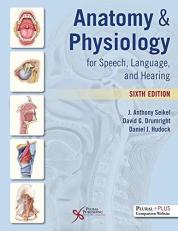 Anatomy & Physiology for Speech, Language, and Hearing with Access 