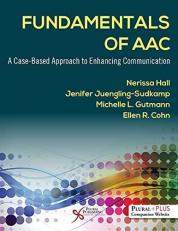 Fundamentals of AAC : A Case-Based Approach to Enhancing Communication 
