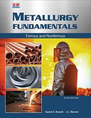 Metallurgy Fundamentals : Ferrous and Nonferrous 6th