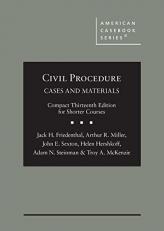 Civil Procedure : Cases and Materials, Compact Edition for Shorter Courses 13th