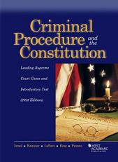 Criminal Procedure and the Constitution, Leading Supreme Court Cases and Introductory Text 