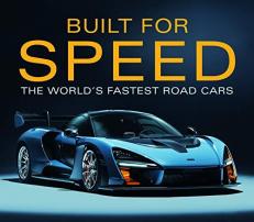 Built for Speed : World's Fastest Road Cars 