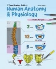 Visual Analogy Guide to Human Anatomy and Physiology, Fourth Edition