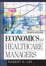Economics for Healthcare Managers 4th