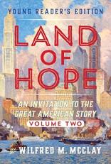 Land of Hope Young Reader's Edition : An Invitation to the Great American Story (Young Readers Edition, Volume 2) 