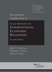 Documents Supplement to Legal Problems of International Economic Relations 7th