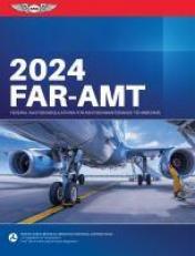 Far-Amt 2024 : Federal Aviation Regulations for Aviation Maintenance Technicians 