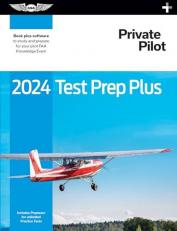 2024 Private Pilot Test Prep Plus : Paperback Plus Software to Study and Prepare for Your Pilot FAA Knowledge Exam 