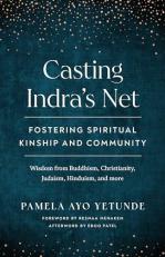 Casting Indra's Net : Fostering Spiritual Kinship and Community 