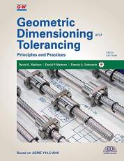 Geometric Dimensioning and Tolerancing : Principles and Practices 10th