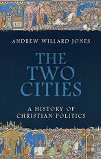 The Two Cities: a History of Christian Politics