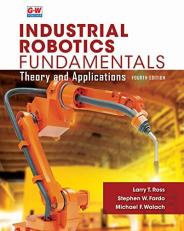 Industrial Robotics Fundamentals : Theory and Applications 4th