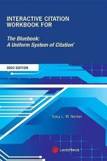 Interactive Citation Workbook for The Bluebook: A Uniform System of Citation 2023 Edition [LATEST EDITION] 