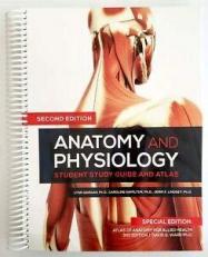 Anatomy and Physiology: Student Study Guide and Atlas-Second Edition
