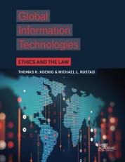Global Information Technologies : Ethics and the Law 