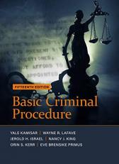 Basic Criminal Procedure : Cases, Comments and Questions 15th