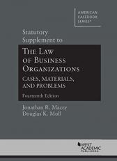 Statutory Supplement to the Law of Business Organizations, Cases, Materials, and Problems 14th