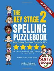 The Key Stage 2 Spelling Puzzle Book : Helps Children Get Higher Grades in SATs!