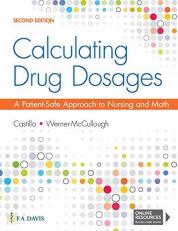 Calculating Drug Dosages : A Patient-Safe Approach to Nursing and Math 2nd