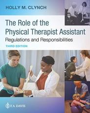 The Role of the Physical Therapist Assistant : Regulations and Responsibilities 3rd