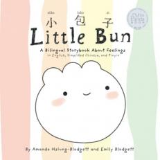 Little Bun : A Bilingual Storybook about Feelings (written in English, Simplified Chinese and Pinyin) 