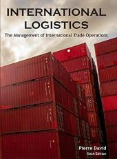 International Logistics : The Management of International Trade Operations 