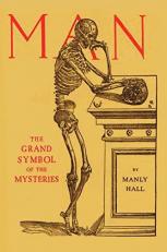 Man : The Grand Symbol of the Mysteries 