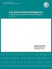 Law Enforcement Intelligence : A Guide for State, Local, and Tribal Law Enforcement Agencies (Second Edition)