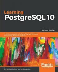 Learning PostgreSQL 10 - Second Edition