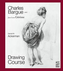 Charles Bargue and Jean Leon Gerome Drawing Course 