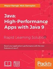 Java: High-Performance Apps with Java 9 : Boost Your Application's Performance with the New Features of Java 9