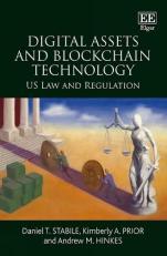 Digital Assets and Blockchain Technology : U. S. Law and Regulation 