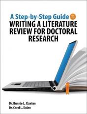A Step-By-Step Guide to Writing a Literature Review for Doctoral Research with Access 