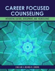 Career-Focused Counseling : Integrating Culture, Development, and Neuroscience 