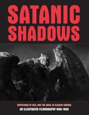 Satanic Shadows : Depictions of Hell and the Devil in Classic Cinema 