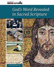 Credo : (Core Curriculum I) God's Word Revealed in Sacred Scripture Student Text 